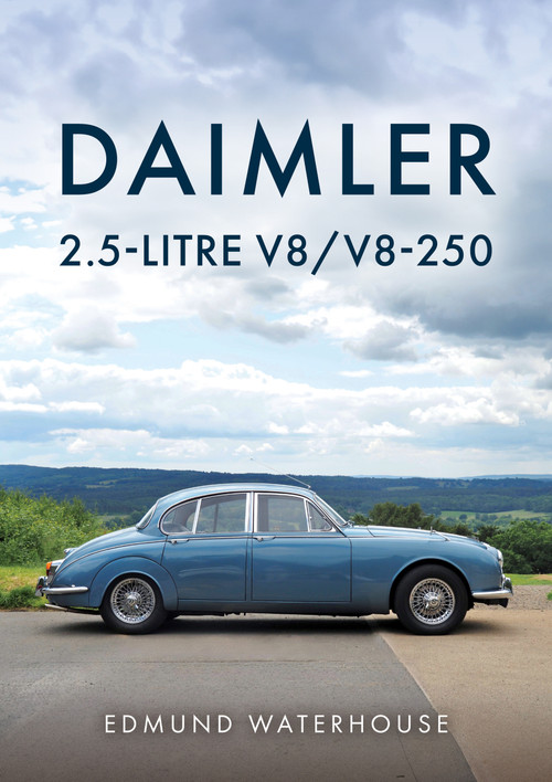 Daimler 2.5-litre V8/V8-250 by Edmund Waterhouse, 9781398124653