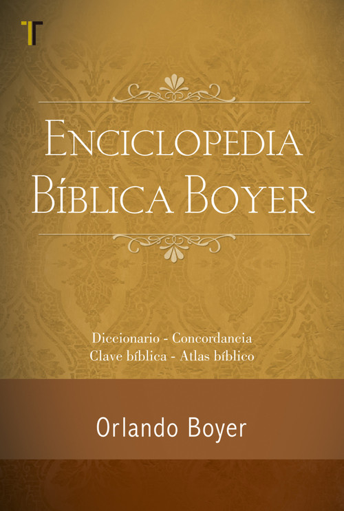 Pequeña Enciclopedia Biblica (Spanish Edition) by Orlando Boyer, 9781588021700