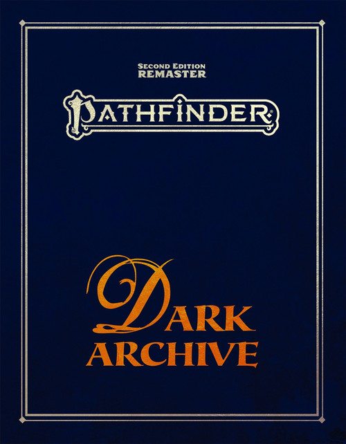 Pathfinder Dark Archive (Remastered) by James Case, Mikhail Rekun, Mikhail Rekun, Mark Seifter, Mark Seifter, Pathfinder Rules & Lore Team, James Case, Pathfinder Rules & Lore Team, James Case, 9781640787568