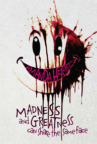 Madness and Greatness Can Share the Same Face by Amanda Headlee, 9781960456250