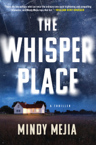 The Whisper Place by Mindy Mejia, 9780802168443