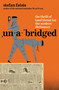 Unabridged (The Thrill of (and Threat to) the Modern Dictionary) by Stefan Fatsis, 9780802168474