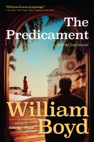 The Predicament (A Gabriel Dax Novel) by William Boyd, 9780802168528