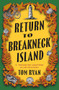 Return to Breakneck Island (A Treasure Hunters Club Mystery) by Tom Ryan, 9780802168160