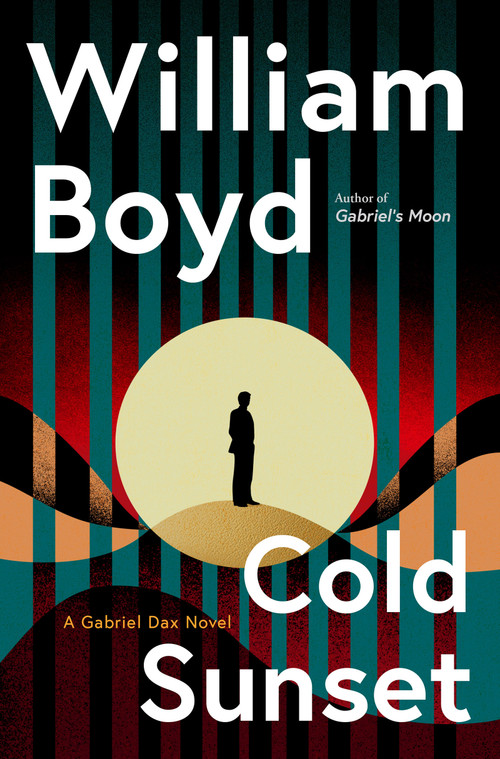 Cold Sunset (A Gabriel Dax Novel) by William Boyd, 9780802168313