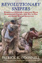 Revolutionary Snipers (Washington's Frontier Commandos Whose Marksmanship Forged a New Way of War and Helped Win the Revolution) by Patrick O'Donnell, 9780802166395