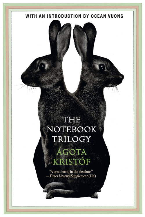 The Notebook Trilogy (The Notebook, The Proof, The Third Lie) by Ágota Kristóf, Ocean Vuong, Alan Sheridan, David Watson, Marc Romano, 9780802168306