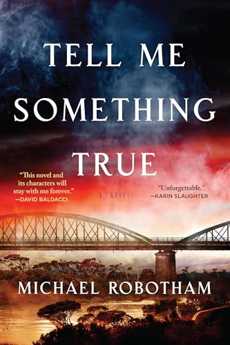Tell Me Something True (A Novel) by Michael Robotham, 9780802168924