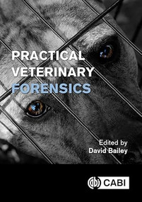 Practical Veterinary Forensics by David Bailey, 9781836994336
