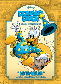 Donald Duck: "Big Top Bedlam" and Other Tales of Visual Duckvolution (Disney Greatest Comics Collection Vol. 2) by Carl Barks, Don Rosa, Freddy Milton, Al Taliaferro, Paco Rodriguez, 9798875002601