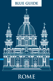 Blue Guide Rome (Thirteenth Edition) by Annabel Barber, Alta Macadam, 9781916568105
