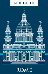 Blue Guide Rome: Thirteenth Edition by Annabel Barber, Alta Macadam, 9781916568105