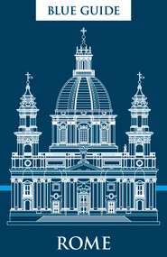 Blue Guide Rome (Thirteenth Edition) by Annabel Barber, Alta Macadam, 9781916568105