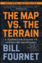 The Map Vs. the Terrain (A Leader's Field Guide to Navigating Uncertainty) by Bill Fournet, 9781394428588