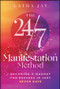The 24/7 Manifestation Method (Becoming a Magnet for Success in Just Seven Days) by Latha Jay, 9781394424115