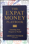 The Expat Money Playbook by Arielle Tucker, 9781394415953