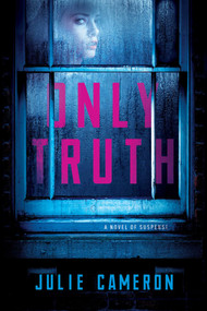 Only Truth by Julie Cameron, 9781613162460