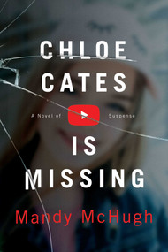 Chloe Cates Is Missing by Mandy McHugh, 9781613162682