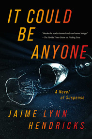 It Could Be Anyone by Jaime Lynn Hendricks, 9781613162996