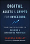 Digital Assets and Crypto for Investors (Your Practical Guide to Building a Diversified Portfolio) by Vanessa Grellet, 9781394421053