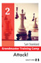 Grandmaster Training Camp 2 - Attack! by Sam Shankland, 9781784833190