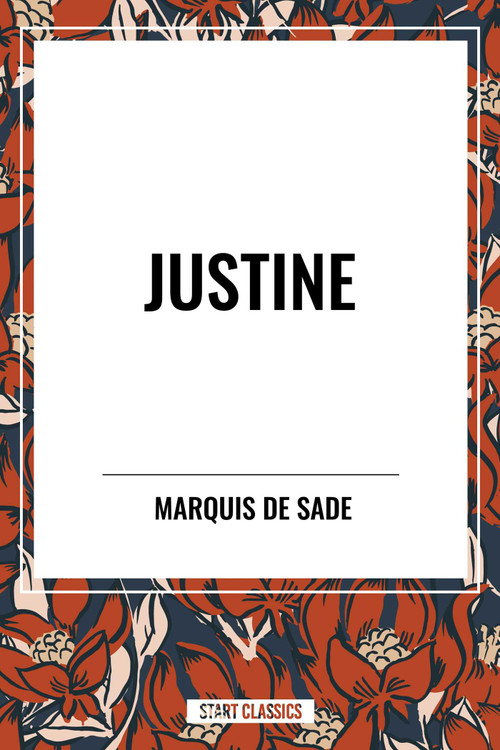 Justine by Marquis De Sade, 9798880906550