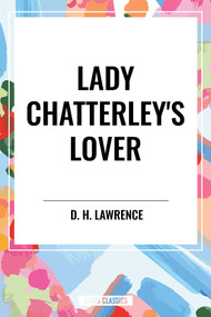 Lady Chatterley's Lover by D. H. Lawrence, 9798880907052