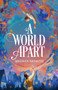 A World Apart by Meghan Nesmith, 9781035914043