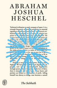 The Sabbath (FSG 80th Anniversary Special Edition) by Abraham Joshua Heschel, Ilya Schor, Susannah Heschel, 9780374622398