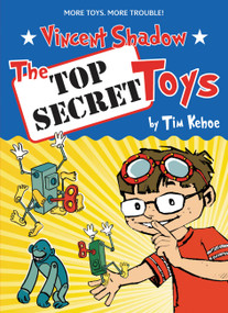The Top Secret Toys by Tim Kehoe, Guy Francis, 9780316056687