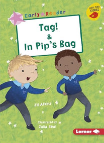 Tag! & In Pip's Bag by Jill Atkins, Julia Seal, 9781541587274