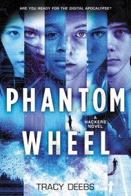 Phantom Wheel (A Hackers Novel) by Tracy Deebs, 9780316474443