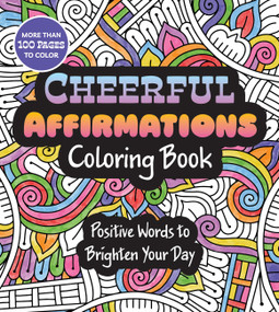 Cheerful Affirmations Coloring Book (Encouraging Scenes to Brighten Your Mood) by Editors of Chartwell Books, 9780785850298