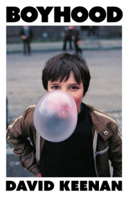Boyhood (A complete triumph' Irvine Welsh) by David Keenan, 9781399624992