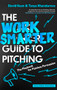 The Work Smarter Guide to Pitching (The Playbook for Painless Persuasion) by David Kean, Tanya Khandurova, 9781408783184