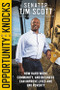 Opportunity Knocks (How Hard Work, Community, and Business Can Improve Lives and End Poverty) by Senator Tim Scott, 9781546059141