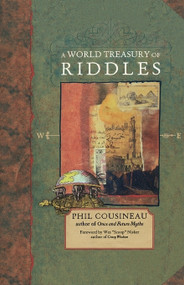 A World Treasury of Riddles (Riddle Me This) by Phil Cousineau, Wes 'Scoop' Nisker, 9781573247122