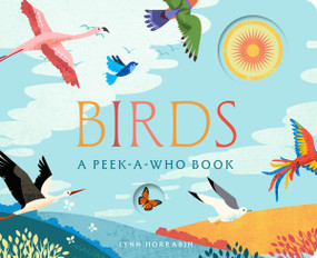 Birds: A Peek-a-Who Book by Lynn Horrabin, 9781638192312