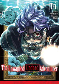 The Unwanted Undead Adventurer: Volume 14 (Light Novel) by Yu Okano, Jaian, Jason Li, 9781718357532