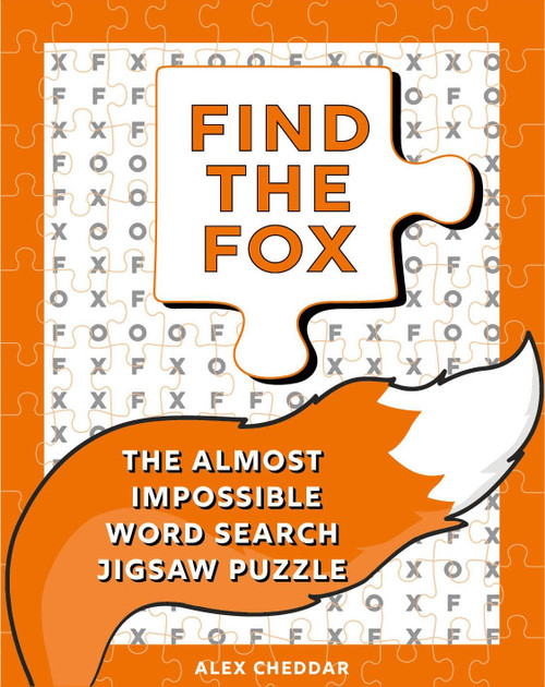 Find the Fox (The Almost Impossible Word Search & Jigsaw Puzzle) by Alex Cheddar, 9781788406772