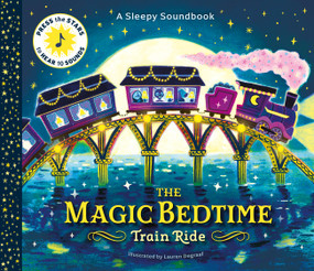 A Sleepy Soundbook: The Magic Bedtime Train Ride by Lauren Degraaf, 9781805703273