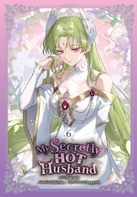 My Secretly Hot Husband, Vol. 6 by Harara, Gabi Nam, Jungyeon, 9798400905179