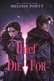 A Thief to Die For by Melissa Poett, 9780063432581