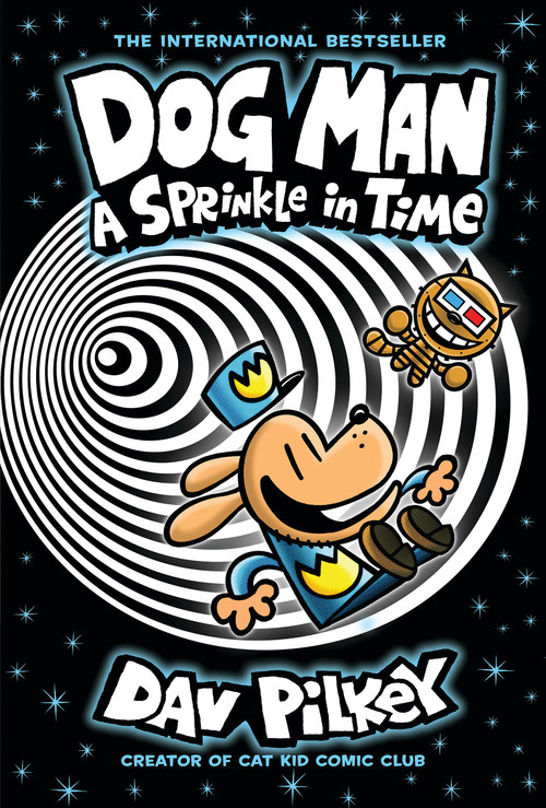 Dog Man: A Sprinkle in Time: A Graphic Novel (Dog Man #15): From the Creator of Captain Underpants by Dav Pilkey, Dav Pilkey, 9781546199359