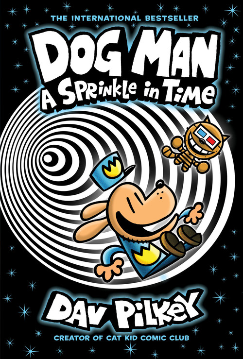 Dog Man: A Sprinkle in Time: A Graphic Novel (Dog Man #15): From the Creator of Captain Underpants by Dav Pilkey, Dav Pilkey, 9781546199366
