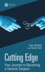 Cutting Edge: Your Journey to Becoming a General Surgeon by Sala Abdalla, Karen Chien Lin Soh, 9781032882932
