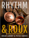 Rhythm & Roux (The Simmer & Swing of New Orleans) by Brian Landry, Peter Harris, Emery Whalen, 9798999893758