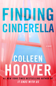 Finding Cinderella (A Novella) by Colleen Hoover, 9781476783284