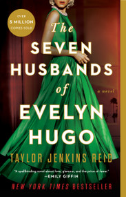 The Seven Husbands of Evelyn Hugo (A Novel) by Taylor Jenkins Reid, 9781501161933