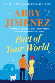 Part of Your World by Abby Jimenez, 9781538704370